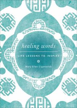 Paperback Healing Words: Life Lessons to Inspire Book