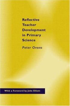 Paperback Reflective Teacher Development in Primary Science Book