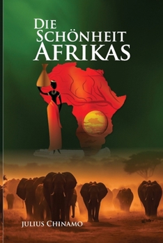 Die Schönheit Afrikas (German Edition)