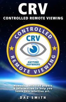 Paperback CRV - Controlled Remote Viewing: Collected manuals & information to help you learn this intuitive art. Book