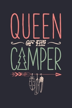 Paperback Queen of The Camper: Camping Lined Notebook, Journal, Organizer, Diary, Composition Notebook, Gifts for Campers and Hikers Book