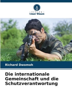 Paperback Die internationale Gemeinschaft und die Schutzverantwortung [German] Book