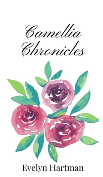 Hardcover Camellia Chronicles Book