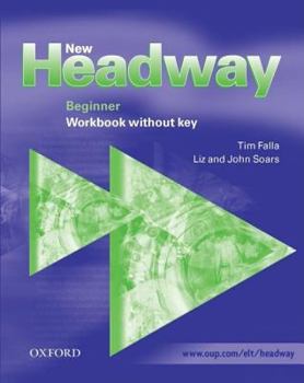 Paperback New Headway English Course Beginner's Workbook (Without Answers) Book