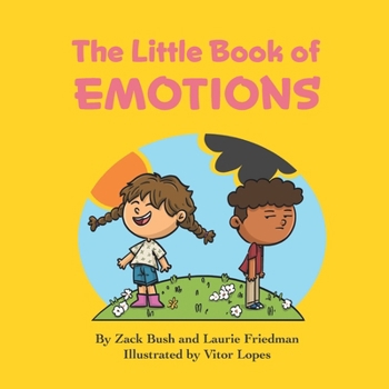 Paperback The Little Book of Emotions: Introduction for Children to Emotions, Thoughts, Feelings, Self, Others, Social Skills for Kids Ages 3 10, Preschool, Book