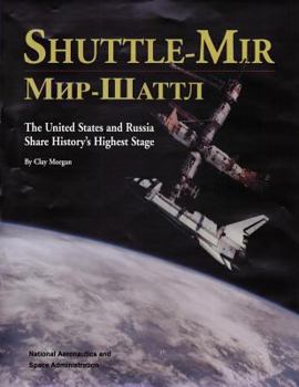 Paperback Shuttle-Mir: The United States and Russia Share History's Highest Stage Book