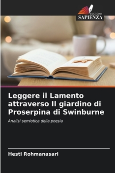 Paperback Leggere il Lamento attraverso Il giardino di Proserpina di Swinburne [Italian] Book