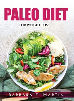 Hardcover Paleo Diet: For Weight Loss Book