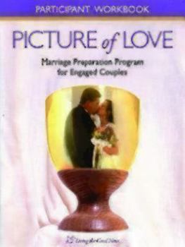 Hardcover Picture of Love Participants Workbook: Participant Workbooks for Convalidation Couples Book