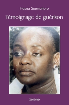 Paperback Témoignage de guérison [French] Book