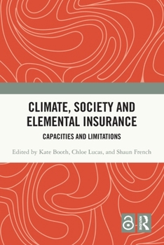 Paperback Climate, Society and Elemental Insurance: Capacities and Limitations Book