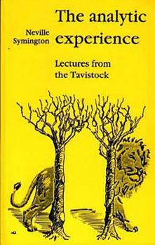 Paperback The Analytic Experience: Lectures from the Tavistock Book