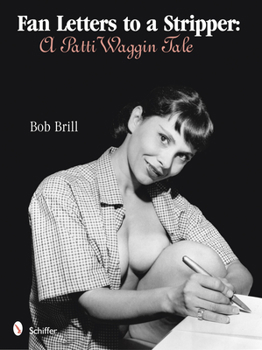 Hardcover Fan Letters to a Stripper: A Patti Waggin Tale Book