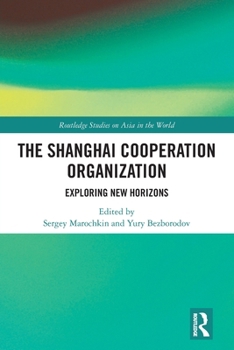 Paperback The Shanghai Cooperation Organization: Exploring New Horizons Book