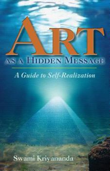 Paperback Art as a Hidden Message: A Guide to Self-Realization Book