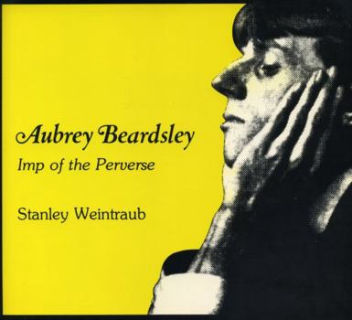 Hardcover Aubrey Beardsley: Imp of the Perverse Book