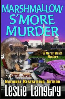 Marshmallow S'More Murder - Book #3 of the Merry Wrath Mysteries
