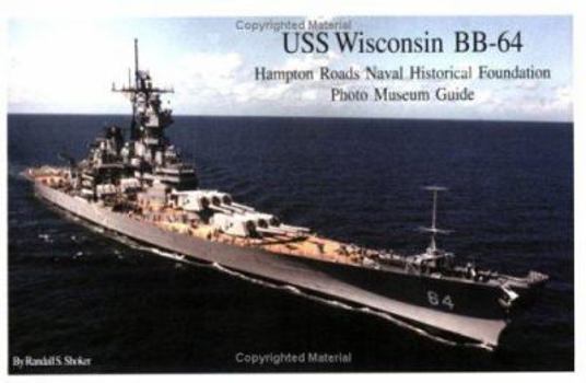 Paperback USS Wisconsin BB-64 Photo Museum Guide Book