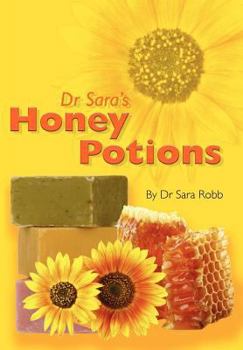 Paperback Dr Sara's Honey Potions Book