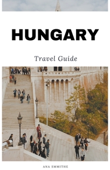 Hungary Travel Guide