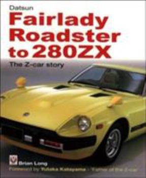 Paperback Datsun Fairlady Roadster to 280ZX: The Z-Car Story -Softbound Book