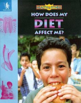 Hardcover How Does My Diet Affect Me? (Health & Fitness) Book
