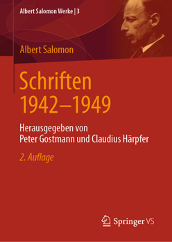 Schriften 1942-1949: Herausgegeben von Peter Gostmann und Claudius Härpfer (Albert Salomon Werke, 3) (German Edition)