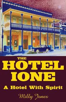 Paperback The Hotel Ione - A Hotel With Spirit Book