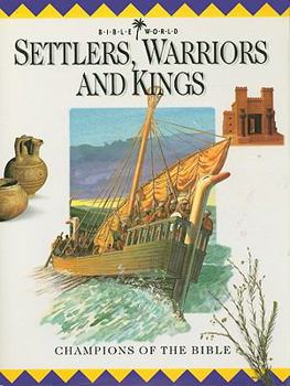 Hardcover Settlers, Warriors and Kings: Champions of the Bible Book