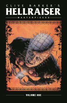 Hellraiser Masterpieces Vol. 1 - Book #1 of the Hellraiser Masterpieces