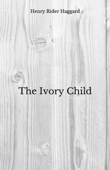 Paperback The Ivory Child: Beyond World's Classics Book