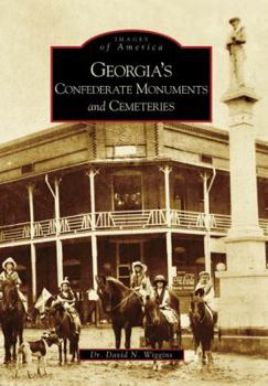 Georgia's Confederate Monuments and Cemeteries - Book  of the Images of America: Georgia
