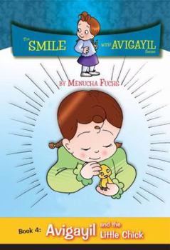 Smile with Avigayil #4: Avigayil & the Little Chick