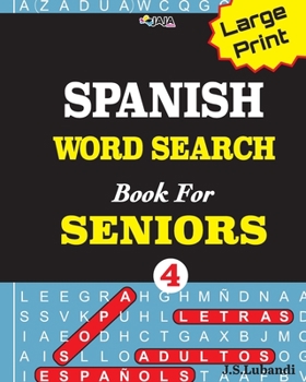 Paperback Large Print SPANISH WORD SEARCH Book For SENIORS; VOL.4 [Spanish] [Large Print] Book