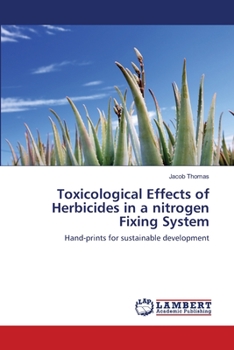 Paperback Toxicological Effects of Herbicides in a nitrogen Fixing System Book