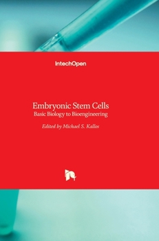 Hardcover Embryonic Stem Cells: Basic Biology to Bioengineering Book