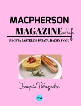 Hardcover Macpherson Magazine Chef's - Receta Pastel de patata, bacon y col [Spanish] Book