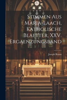 Paperback Stimmen aus Maria-Laach, katholische Blaetter, XXV. Ergaenzungsband [German] Book