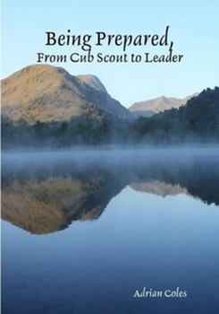 Paperback Being Prepared, From Cub Scout to Leader Book