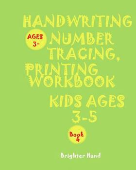 Paperback Handwriting: NUMBER TRACING"*"PRINTING WORKBOOK"*", Kids*AGES*3-5"*" "*"HANDWRITING: NUMBER TRACING"*"PRINTING WORKBOOK"*"PRESCHOOL, Kids*AGES*3-5"*" Book