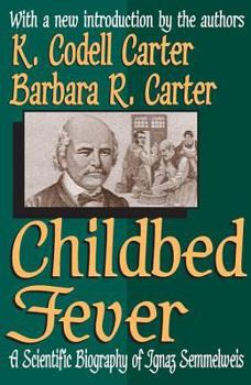 Paperback Childbed Fever: A Scientific Biography of Ignaz Semmelweis Book