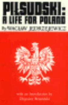 Paperback Pilsudski: A Life for Poland Book