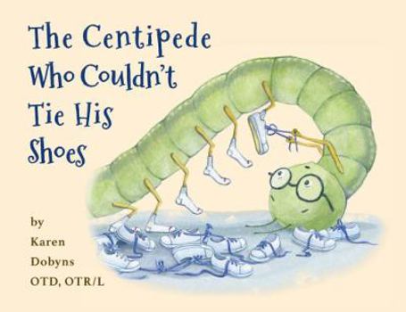 Paperback The Centipede Who Couldn't Tie His Shoes Book