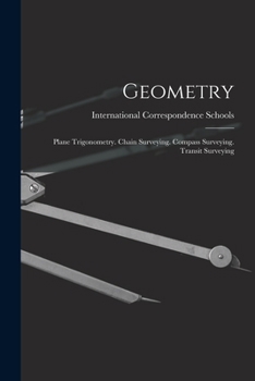 Paperback Geometry: Plane Trigonometry. Chain Surveying. Compass Surveying. Transit Surveying Book