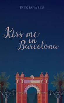Paperback Kiss Me in Barcelona Book