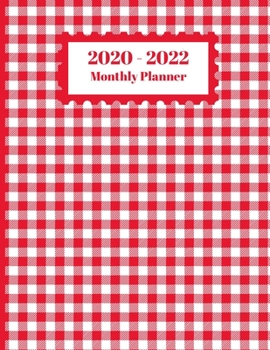 Paperback 2020-2022 Monthly Planner: Plaid Tablecloth Red White Checkered Cover 2 Year Planner Appointment Calendar Organizer And Journal Notebook 8.5 X 11 Book