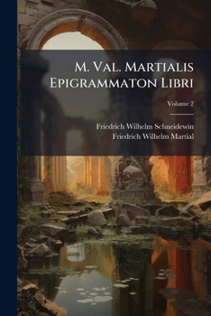 Paperback M. Val. Martialis Epigrammaton Libri [Latin] Book