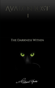 Paperback Avalon Lost 1: The Darkness Within: Travel Edition (Avalon Lost: Travel Editions) Book