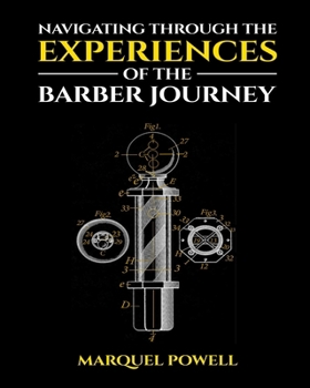 Paperback Navigating Through the Experiences of the Barber Journey Book
