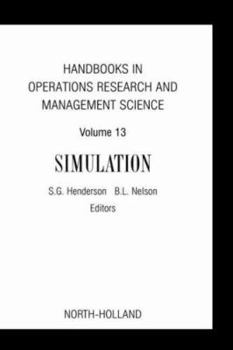 Hardcover Handbooks in Operations Research and Management Science: Simulation: Volume 13 Book